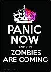 Panic Now Run Zombies Tin Wall Sign